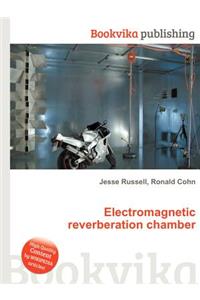 Electromagnetic Reverberation Chamber