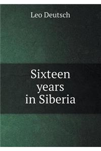 Sixteen Years in Siberia