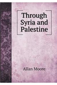 Through Syria and Palestine