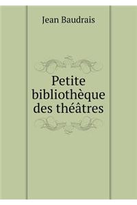 Petite Bibliothèque Des Théâtres