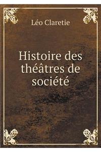 Histoire des théâtres de société