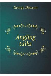 Angling talks