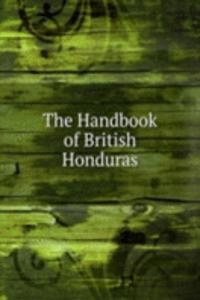 Handbook of British Honduras