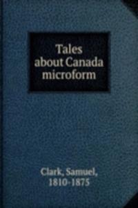 TALES ABOUT CANADA MICROFORM