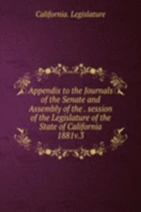 Appendix to the Journals of the Senate and Assembly of the session of the Legislature of the State of California