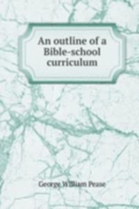 outline of a Bible-school curriculum