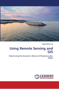Using Remote Sensing and GIS
