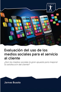 Evaluación del uso de los medios sociales para el servicio al cliente