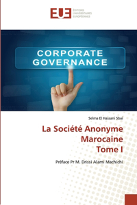 Société Anonyme Marocaine Tome I