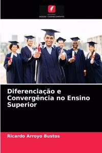 Diferenciação e Convergência no Ensino Superior