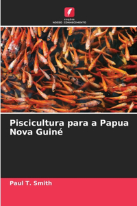 Piscicultura para a Papua Nova Guiné