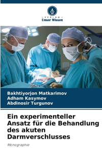 experimenteller Ansatz für die Behandlung des akuten Darmverschlusses