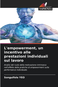 L'empowerment, un incentivo alle prestazioni individuali sul lavoro