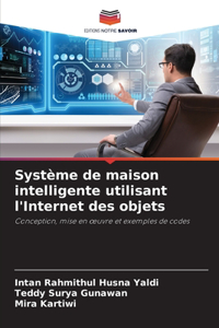 Système de maison intelligente utilisant l'Internet des objets