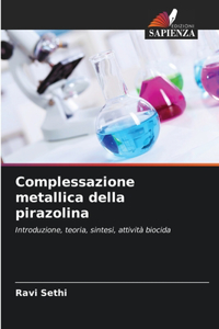 Complessazione metallica della pirazolina