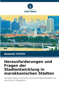 Herausforderungen und Fragen der Stadtentwicklung in marokkanischen Städten