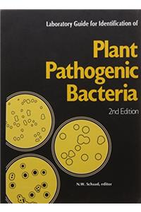 Laboratory Guide For Identification Of Plant Pathogenic Bacteria. 2Nd Edition