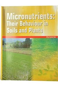 Micronutrients - Their Behaviour in Soils and Plants