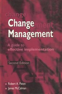 Change Management: A Guide To Effective Implementation, 2e