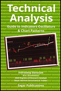Technical Analysis: Guide To Indicators Oscillators and Chart Patterns