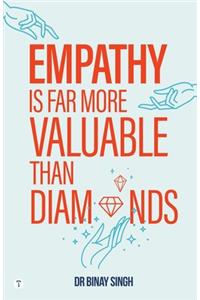 Empathy Is Far More Valuable Than Diamonds