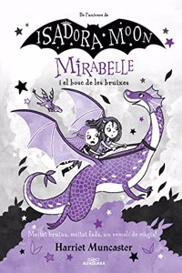Mirabelle 4 - Mirabelle i el bosc de les bruixes: Un llibre magic de l'univers de la Isadora Moon amb purpurina a la coberta!