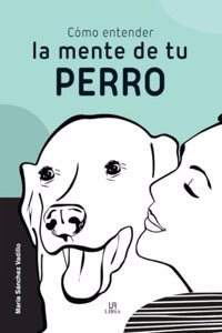 Como Entender la Mente de Tu Perro