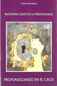 Trastorno limite de la personalidad : profundizando en el caos