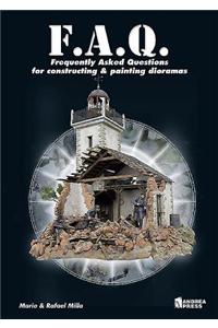 F.A.Q. Frequently Asked Questions for Constructing and Painting Dioramas