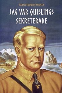 Jag Var Quislings Sekreterare