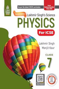 Revised Lakhmir Singh's Science Physics for ICSE Class 7
