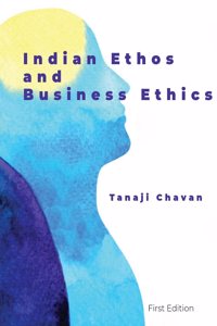 Indian Ethos and Business Ethics