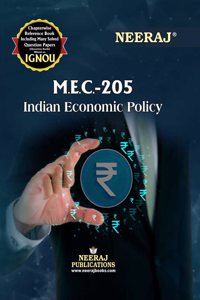 NEERAJ MEC-205 Indian Economic Policy- English Medium - For M.A Course IGNOU - Chapter Wise Help Book / Guide including Many Solved Sample Papers and Important Exam Notesâ€“ Published by Neeraj Publications