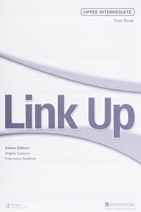 Link Up Upper Intermediate: Test Book