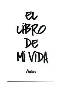 El Libro de Mi Vida