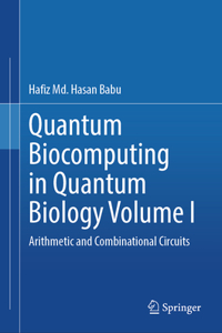 Quantum  Biocomputing  in  Quantum  Biology  Volume I