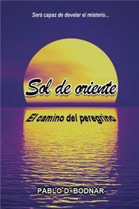 Sol de Oriente: El Camino del Peregrino