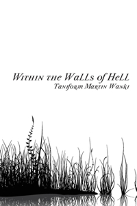 Within the Walls of Hell