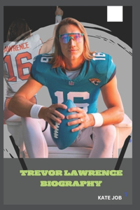 Trevor Lawrence Biography
