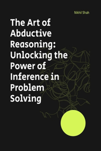 The Art of Abductive Reasoning
