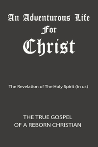 The True Gospel of a Reborn Christian (BnW)