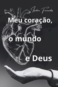 Meu coração, o mundo e Deus