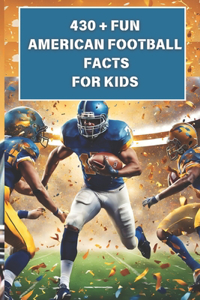 430 + Fun American Football Facts For kids