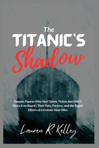 Titanic's Shadow