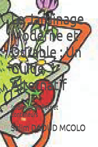 Le Jardinage Moderne et Durable