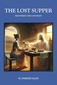 Lost Supper - Recovering the Love Feast