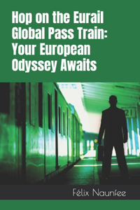 Hop on the Eurail Global Pass Train