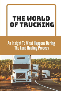 The World Of Trucking