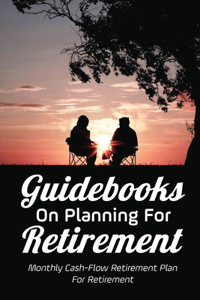 Guidebooks On Planning For Retirement