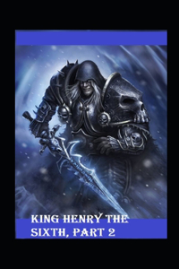 King Henry the Sixth, Part 2 by William Shakespeare